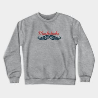 Maskstache Crewneck Sweatshirt